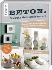Cover von Beton. Das große Werk- und Ideenbuch. Dekoratives für drinnen und draußen, praktisch und schön