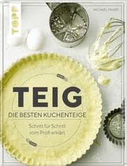 Cover von Teig - Die besten Kuchenteige Schritt für Schritt vom Profi erklärt