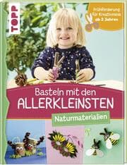 Cover von Basteln mit den Allerkleinsten Naturmaterialien