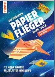 Cover von Die größten Papierflieger aller Zeiten