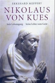 Cover von Nikolaus von Kues - Sein Lehrgang. Seine Lehre vom Geist