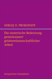 Cover von Die esoterische Bedeutung gemeinsamer geisteswissenschaftlicher Arbeit