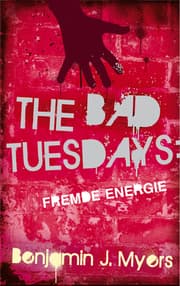Cover von The Bad Tuesdays - Fremde Energie