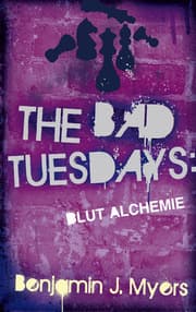 Cover von The Bad Tuesdays - Blut Alchemie