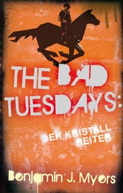 Cover von The Bad Tuesdays - Der Kristallreiter