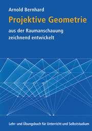 Cover von Projektive Geometrie aus der Raumanschauung zeichnend entwickelt