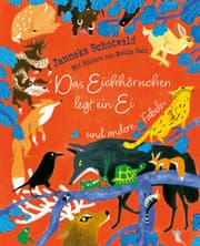 Cover von Das Eichhörnchen legt ein Ei und andere Fabeln