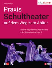 Cover von Praxis Schultheater - auf dem Weg zum Abitur