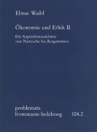 Cover von Ökonomie und Ethik II: Die Kapitalismusdebatte von Nietzsche bis Reaganomics