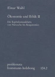 Cover von Ökonomie und Ethik II: Die Kapitalismusdebatte von Nietzsche bis Reaganomics