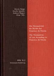 Cover von Die Normativität des Rechts bei Francisco de Vitoria/The Normativity of Law According to Francisco de Vitoria