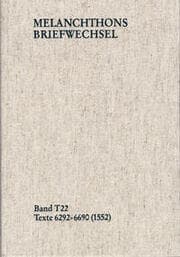 Cover von Melanchthons Briefwechsel / Textedition. Band T 22: Texte 6292-6690 (1552)