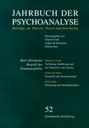 Cover von Jahrbuch der Psychoanalyse / Band 52: Karl Abrahams Begriff der Traumatophilie in der heutigen Diskussion