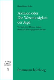 Cover von Aktaion oder Die Wesenlosigkeit der Jagd