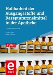 Cover von Haltbarkeit der Ausgangsstoffe und Rezepturarzneimittel in der Apotheke