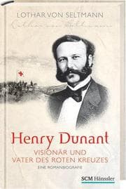 Cover von Henry Dunant - Visionär und Vater des Roten Kreuzes