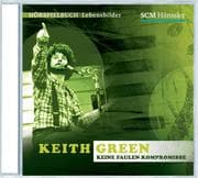 Cover von Keith Green - Keine faulen Kompromisse