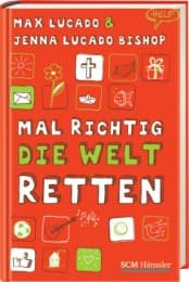 Cover von Mal richtig die Welt retten