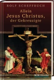 Cover von Allein Jesus Christus, der Gekreuzigte