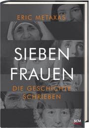 Cover von Sieben Frauen, die Geschichte schrieben
