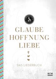 Cover von Glaube, Hoffnung, Liebe - Das Liederbuch