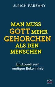 Cover von Man muss Gott mehr gehorchen als den Menschen