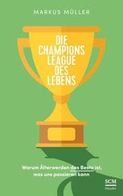 Cover von Die Champions League des Lebens