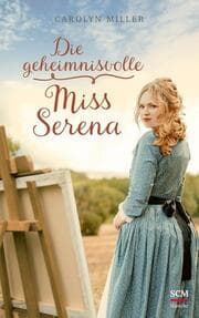 Cover von Die geheimnisvolle Miss Serena