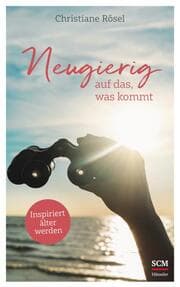 Cover von Neugierig auf das, was kommt