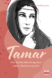 Cover von Tamar - Wie Gottes Berufung dem Leben Bedeutung gibt