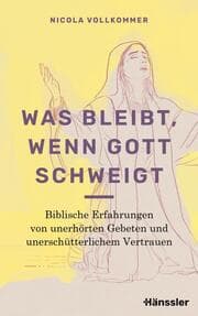 Cover von Was bleibt, wenn Gott schweigt