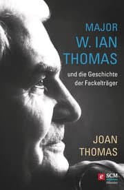 Cover von Major W. Ian Thomas und die Geschichte der Fackelträger
