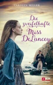 Cover von Die zweifelhafte Miss DeLancey
