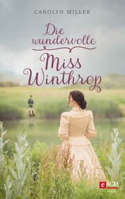 Cover von Die wundervolle Miss Winthrop