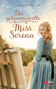 Cover von Die geheimnisvolle Miss Serena