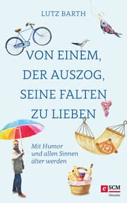Cover von Von einem, der auszog, seine Falten zu lieben