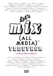 Cover von Let's Mix All Media Together & Hans Dieter Huber