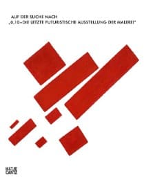 Cover von Auf der Suche nach '0,10 - Die letzte futuristische Ausstellung der Malerei'