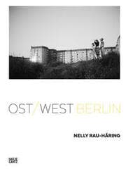 Cover von Nelly Rau-Häring - Ost/West Berlin