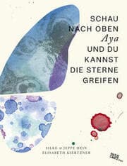 Cover von Schau nach oben Aya und du kannst die Sterne greifen