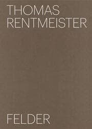 Cover von Thomas Rentmeister - Felder