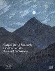 Cover von Caspar David Friedrich, Goethe und die Romantik in Weimar