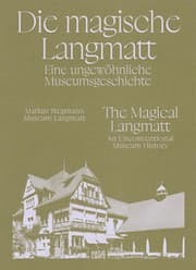 Cover von Die magische Langmatt. Eine ungewöhnliche Museumsgeschichte - The magical Langmatt. An unconventional Museum history