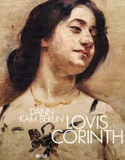 Cover von Lovis Corinth. Dann kam Berlin!