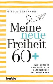 Cover von Meine neue Freiheit 60+