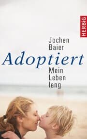 Cover von Adoptiert - mein Leben lang