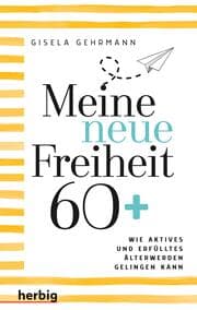 Cover von Meine neue Freiheit 60+