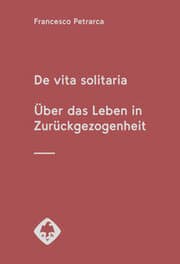 Cover von De vita solitaria. Über das Leben in Zurückgezogenheit