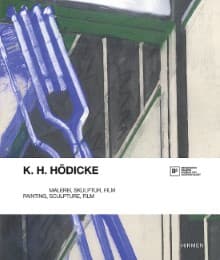 Cover von K.H. Hödicke - Malerei. Skulptur, Film/Painting, Sculpture, Film