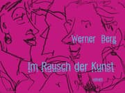 Cover von Werner Berg: Im Rausch der Kunst